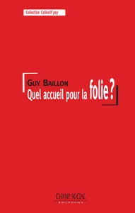 Couverture de Chapitre II. Comment la psychiatrie d’aujourd’hui s’est construite