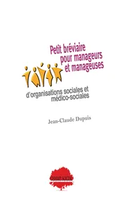 Couverture de Petit bréviaire pour manageurs et manageuses d’organisations sociales et médico-sociales