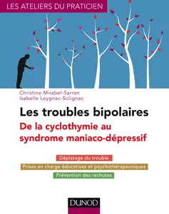 Couverture de Les troubles bipolaires - De la cyclothymie au syndrome maniaco-dépressif