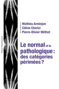 Couverture de Le normal et le pathologique : des catégories périmées ?