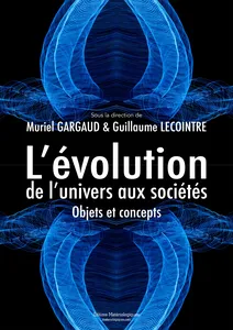 Couverture de L’évolution, de l’univers aux sociétés