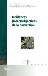 Couverture de Incidences (inter)subjectives de la perversion