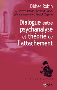 Couverture de Influence de l’articulation entre théorie de l’attachement et psychanalyse sur les approches institutionnelles