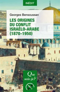 Couverture de Les Origines du conflit israélo-arabe (1870-1950)