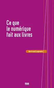 Couverture de Ce que le numérique fait aux livres
